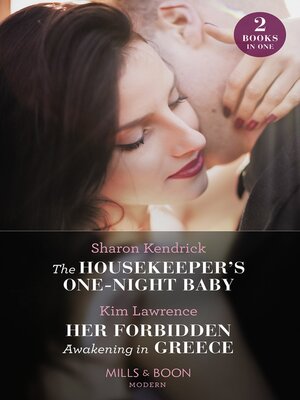 cover image of The Housekeeper's One-Night Baby / Her Forbidden Awakening In Greece